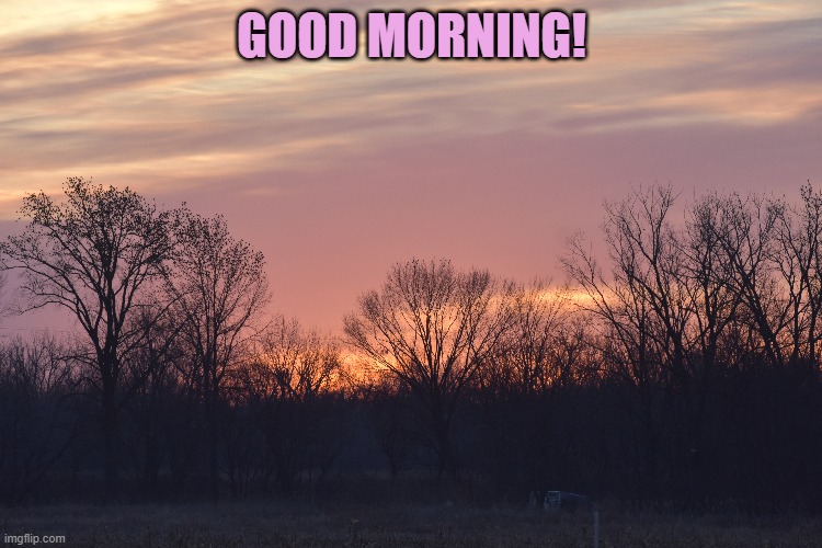 sunrise | GOOD MORNING! | made w/ Imgflip meme maker