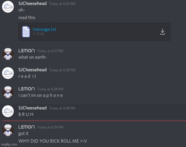 Ladies and gentlemen: WE GOT EM | image tagged in reeeeeeeeeeeeeeeeeeeeee,discord | made w/ Imgflip meme maker