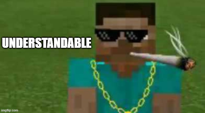 UNDERSTANDABLE | made w/ Imgflip meme maker