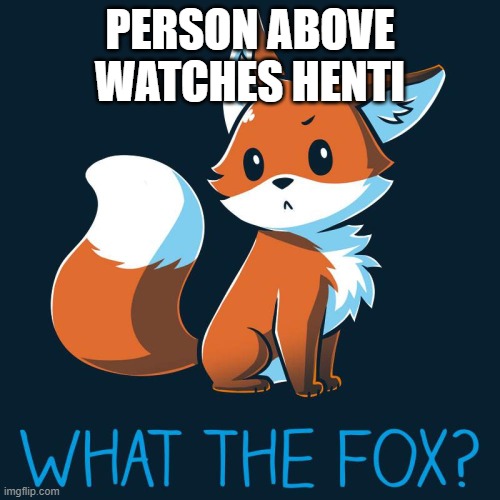 Image tagged in what the fox - Imgflip