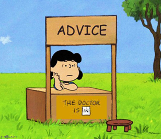 Lucy's Advice Booth | image tagged in lucy's advice booth | made w/ Imgflip meme maker