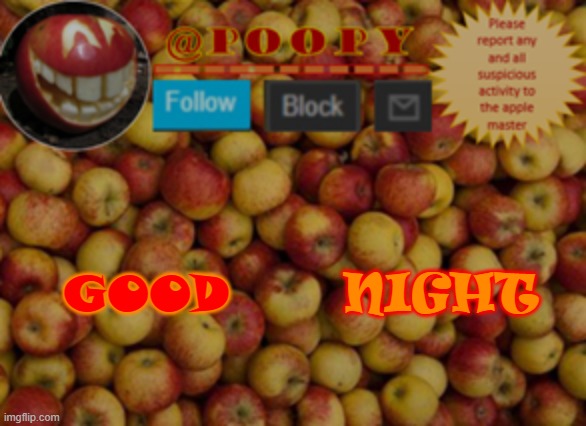 -5:47am (i shoulda asked for a quiet clock for x-mas) | GOOD; NIGHT | image tagged in poopy | made w/ Imgflip meme maker