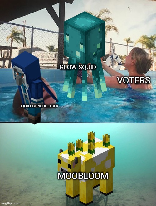 Mother Ignoring Kid Drowning In A Pool | GLOW SQUID; VOTERS; ICEOLOGER/CHILLAGER; MOOBLOOM | image tagged in mother ignoring kid drowning in a pool,minecraft,memes,funny,gaming | made w/ Imgflip meme maker