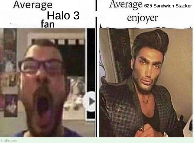 Average fan | 625 Sandwich Stacker; Halo 3 | image tagged in average blank fan vs average blank enjoyer,halo,lilo and stitch | made w/ Imgflip meme maker