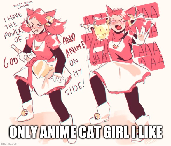 Mad mew mew | ONLY ANIME CAT GIRL I LIKE | image tagged in mad mew mew | made w/ Imgflip meme maker