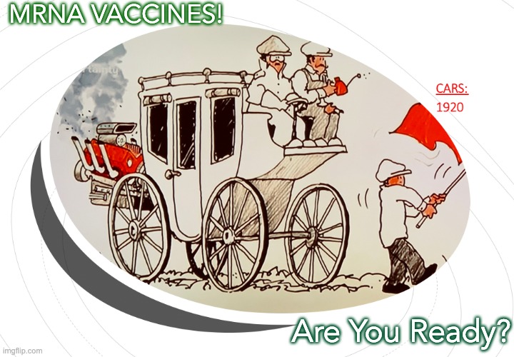 Vaccines Are On Their Way! | MRNA VACCINES! Are You Ready? | image tagged in science rules | made w/ Imgflip meme maker