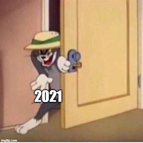 Sneaky tom | 2021 | image tagged in sneaky tom | made w/ Imgflip meme maker