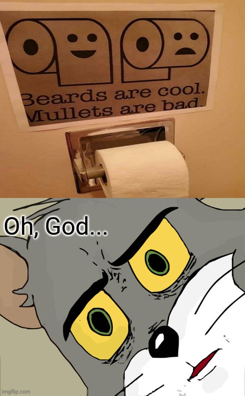 Oh, No, Seriously??!!! | Oh, God... | image tagged in unsettled tom,you had one job,funny,toliet,memes | made w/ Imgflip meme maker