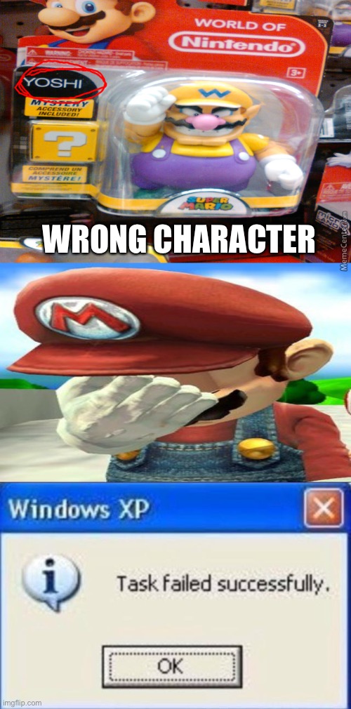 WRONG CHARACTER | image tagged in task failed successfully,super mario,nintendo | made w/ Imgflip meme maker