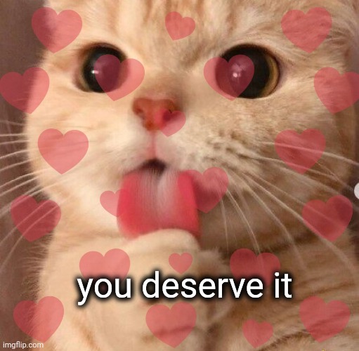 Tell me about it | you deserve it | image tagged in tell me about it | made w/ Imgflip meme maker