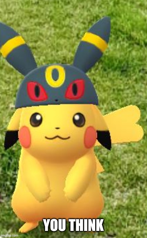 Pikachu you think | image tagged in pikachu you think | made w/ Imgflip meme maker