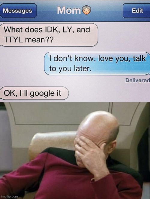 LOL | image tagged in memes,captain picard facepalm,text slang,funny,fails | made w/ Imgflip meme maker