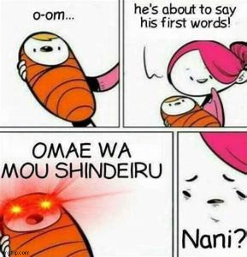 omae wa mou shindeiru nani into english