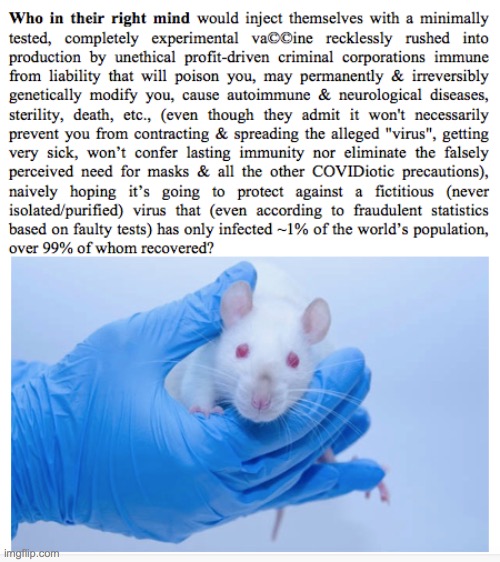 Who wants to be a COVID Va©©ine lab rat? | image tagged in covid,vaccine,dangerous,immuniz,innoculat,genetically modif | made w/ Imgflip meme maker