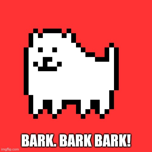 BARK. BARK BARK! | made w/ Imgflip meme maker