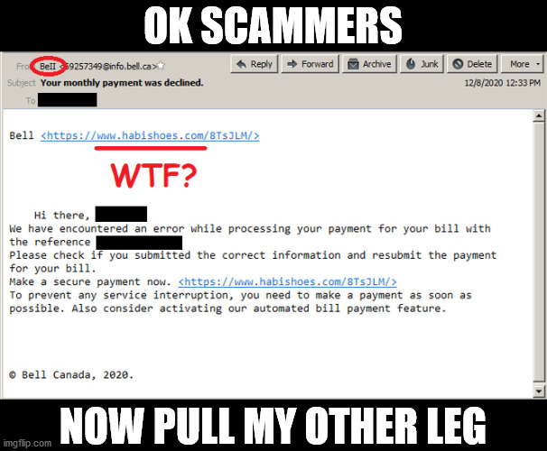 OK SCAMMERS; NOW PULL MY OTHER LEG | made w/ Imgflip meme maker