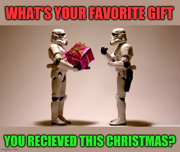 I really like the roomba vacuum my church friends gave me, clean floors + entertained kids, what more could a mom ask for? | WHAT'S YOUR FAVORITE GIFT; YOU RECIEVED THIS CHRISTMAS? | image tagged in stormtrooper gift | made w/ Imgflip meme maker