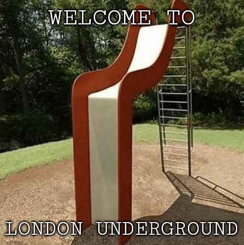 If 2020 was a slide | WELCOME TO; LONDON UNDERGROUND | image tagged in if 2020 was a slide,years of academy training wasted | made w/ Imgflip meme maker