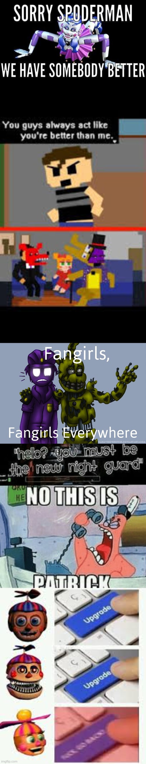 Look at all these memes i found! | image tagged in fnaf,memes | made w/ Imgflip meme maker