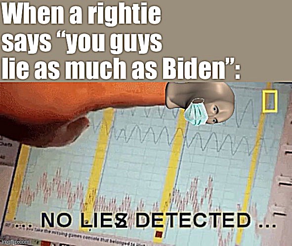 I’d rather lie as much as Biden than lie as much as Trump | image tagged in joe biden,biden,donald trump,trump is an asshole,liar,liar liar | made w/ Imgflip meme maker