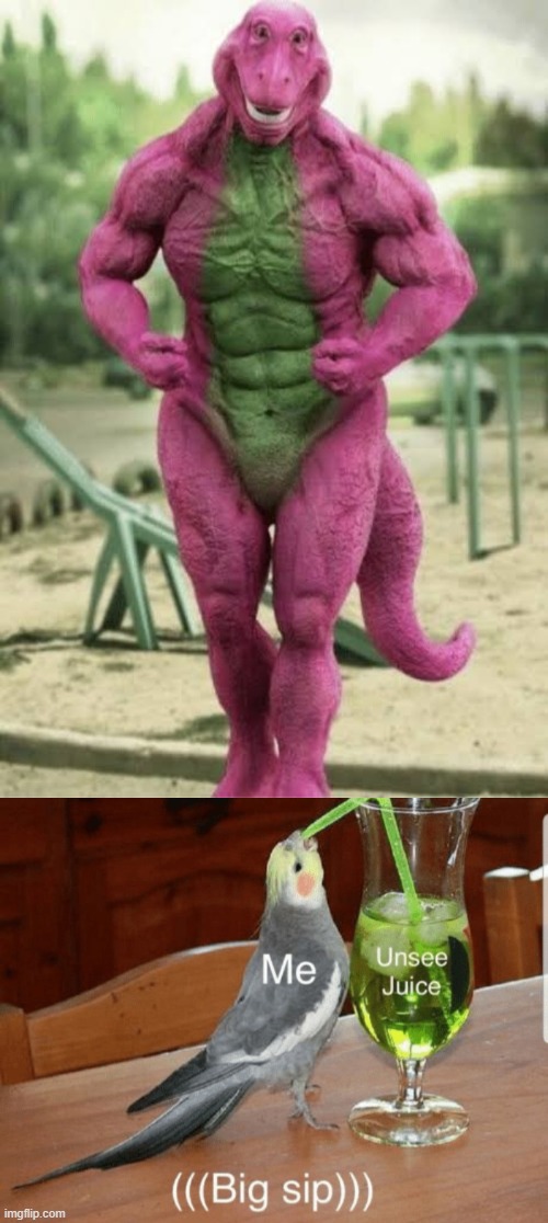 image tagged in unsee juice,barney the dinosaur | made w/ Imgflip meme maker