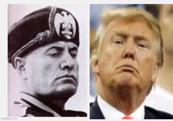 mussolini & trump | image tagged in mussolini trump | made w/ Imgflip meme maker