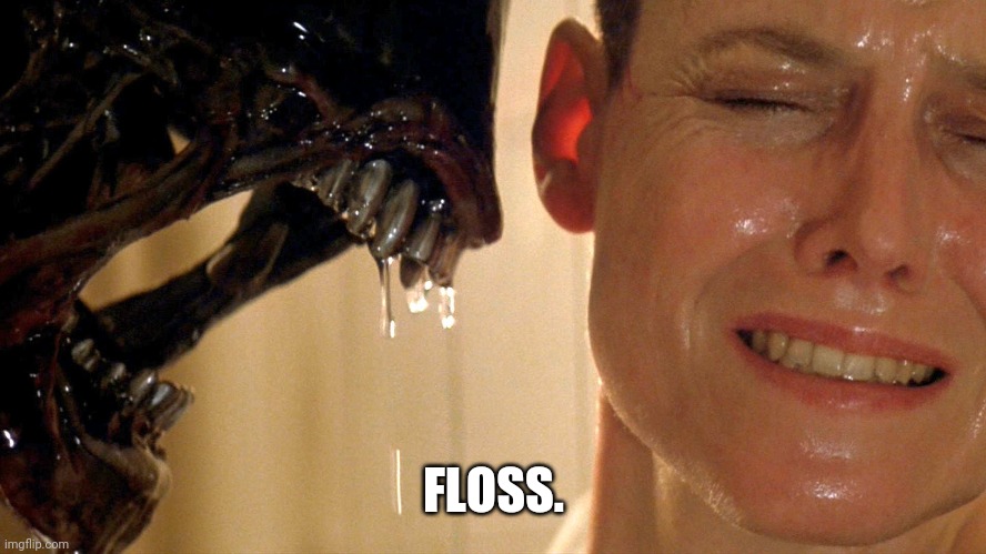 Bad breath | FLOSS. | image tagged in bad breath,brushing teeth,floss,flossing | made w/ Imgflip meme maker