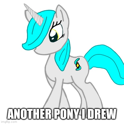 Heh |  ANOTHER PONY I DREW | image tagged in my little pony | made w/ Imgflip meme maker