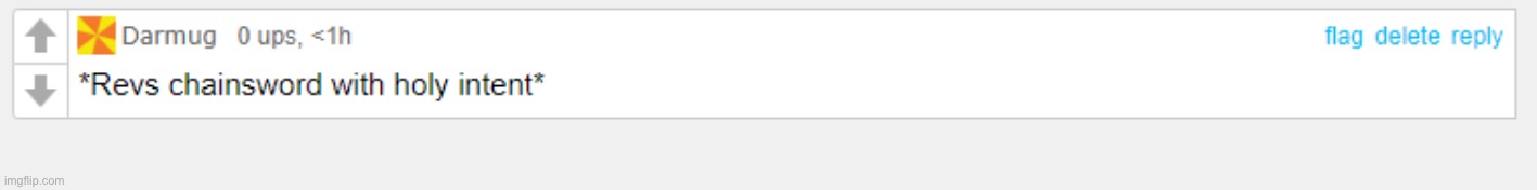 *Revs chainsword with holy intent* | image tagged in revs chainsword with holy intent | made w/ Imgflip meme maker