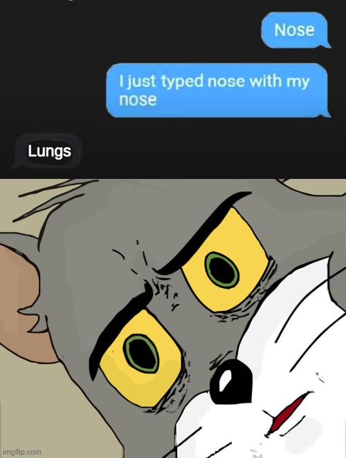 ... | Lungs | image tagged in memes,unsettled tom | made w/ Imgflip meme maker