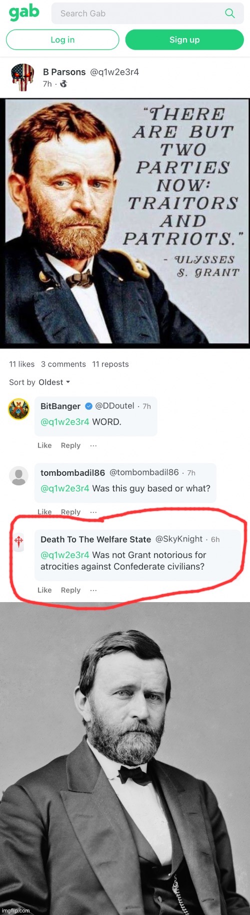 I don’t think these Neo-Confederates really understand what Grant was about | image tagged in gab civil war | made w/ Imgflip meme maker