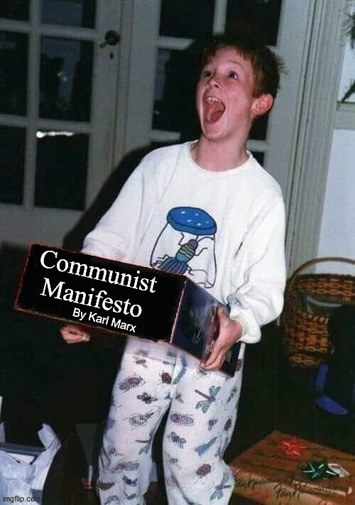 awesome gift | Communist Manifesto; By Karl Marx | image tagged in awesome gift,karl marx | made w/ Imgflip meme maker