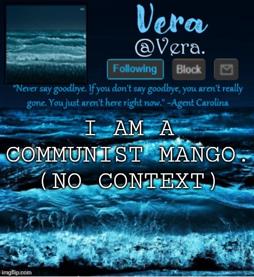 e | I AM A COMMUNIST MANGO.
(NO CONTEXT) | image tagged in a n n o u n c e r e v i s e d | made w/ Imgflip meme maker
