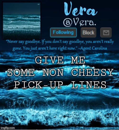 a n n o u n c e r e v i s e d | GIVE ME SOME NON CHEESY PICK-UP LINES | image tagged in a n n o u n c e r e v i s e d | made w/ Imgflip meme maker