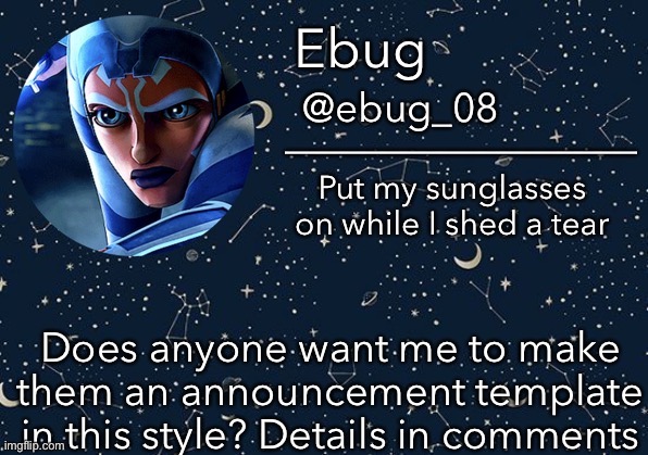 Lol bored XD | Does anyone want me to make them an announcement template in this style? Details in comments | image tagged in ebug announcement | made w/ Imgflip meme maker