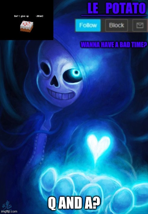 Q AND A? | made w/ Imgflip meme maker