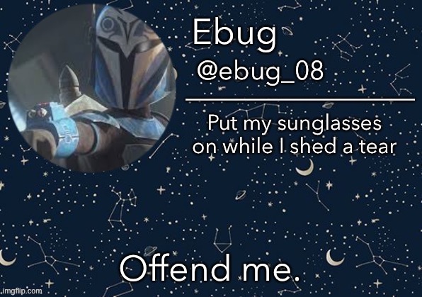 *insert sarcastic title* | Offend me. | image tagged in ebug announcement edited | made w/ Imgflip meme maker
