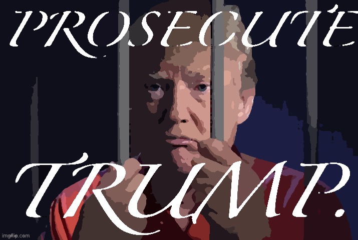 Prosecuting a former President isn’t necessarily great for democracy, but in this case, letting him slink away would be worse. | image tagged in trump is an asshole,lock him up,donald trump is an idiot,trump is a moron,donald trump is an douche,trump sucks | made w/ Imgflip meme maker