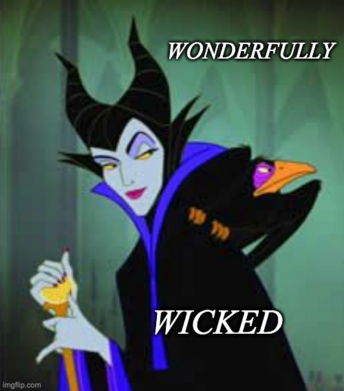 WONDERFULLY WICKED | made w/ Imgflip meme maker