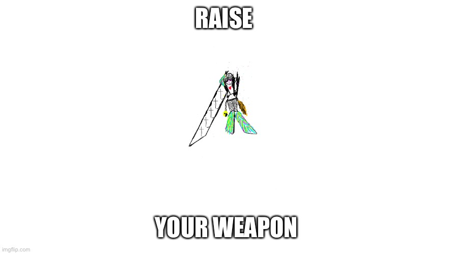 Raise Your Weapon | RAISE; YOUR WEAPON | image tagged in deadmau5 | made w/ Imgflip meme maker