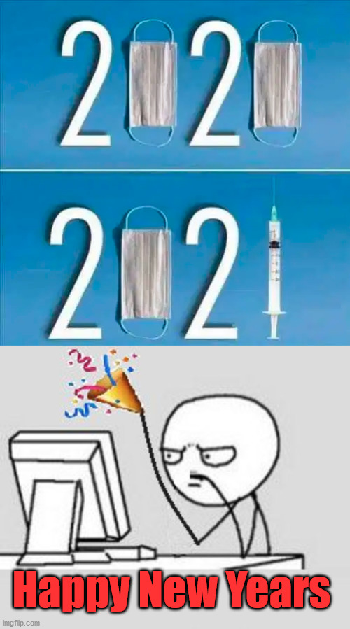 2021 will be masks and shots ... and not the good kind. | Happy New Years | image tagged in celebrating new year,political meme | made w/ Imgflip meme maker