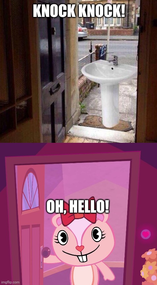 Someone's coming in! | KNOCK KNOCK! OH, HELLO! | image tagged in you had one job,funny,memes,knock knock,task failed successfully,cursed image | made w/ Imgflip meme maker