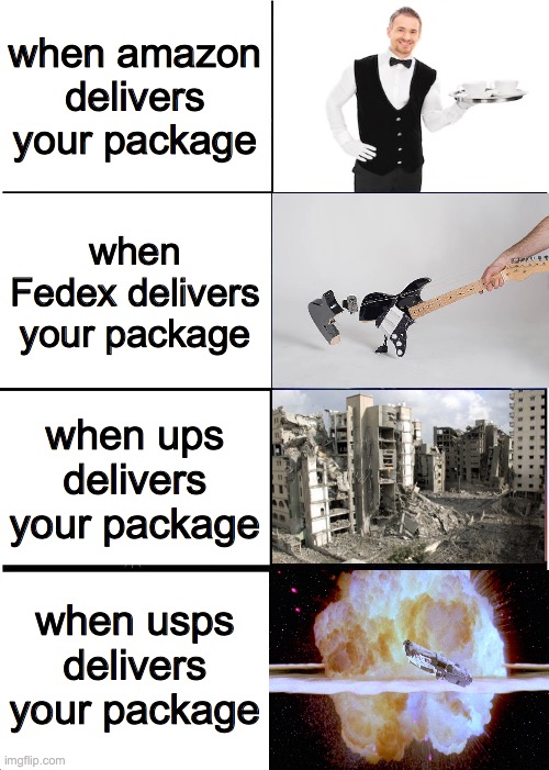 I bet the paychecks align with the destruction of the package | when amazon delivers your package; when Fedex delivers your package; when ups delivers your package; when usps delivers your package | image tagged in death star,amazon,funny,mail | made w/ Imgflip meme maker
