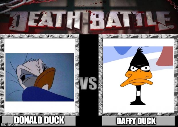 death battle | DONALD DUCK DAFFY DUCK | image tagged in death battle | made w/ Imgflip meme maker
