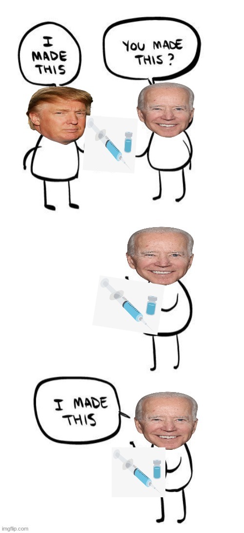 Vaccine | image tagged in donald trump,joe biden,vaccines,i made this | made w/ Imgflip meme maker