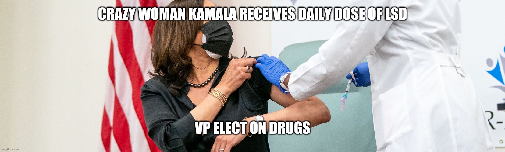 Kamala Harris LSD | CRAZY WOMAN KAMALA RECEIVES DAILY DOSE OF LSD; VP ELECT ON DRUGS | image tagged in kamala harris,war on drugs,democrats,election 2020 | made w/ Imgflip meme maker