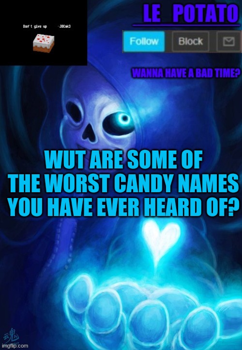 i think ¨oh henery¨ is the worst one | WUT ARE SOME OF THE WORST CANDY NAMES YOU HAVE EVER HEARD OF? | made w/ Imgflip meme maker