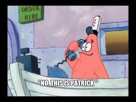 No this is patrick | "NO, THIS IS PATRICK " | image tagged in no this is patrick | made w/ Imgflip meme maker