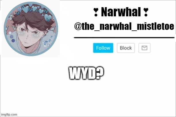wut yall doin? | WYD? | image tagged in narwhals announcement template | made w/ Imgflip meme maker