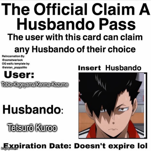 Claim Your Husbando | Tobio-Kageyama/Kenma-Kozume; Tetsurō Kuroo | image tagged in claim your husbando | made w/ Imgflip meme maker